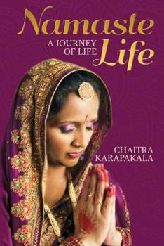 Paperback Namaste Life: A journey of life Book