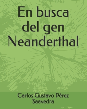 Paperback En busca del gen Neanderthal [Spanish] Book