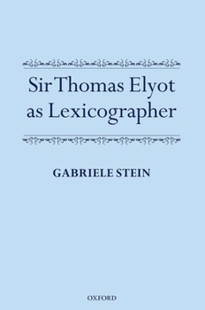 Hardcover Sir Thomas Elyot as Lexicographer Book