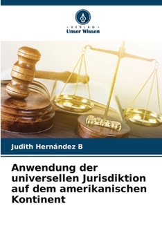 Paperback Anwendung der universellen Jurisdiktion auf dem amerikanischen Kontinent [German] Book