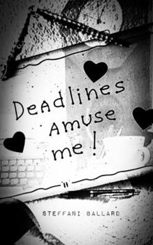 Paperback Deadlines Amuse Me! Book