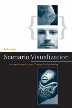 Hardcover Scenario Visualization: An Evolutionary Account of Creative Problem Solving Book