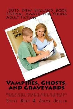 Paperback Vampires, Ghosts, and Graveyards: Ghost Stories and Weird Tales to Help Kids Read, Learn, and Write Their Own Stuff [Large Print] Book