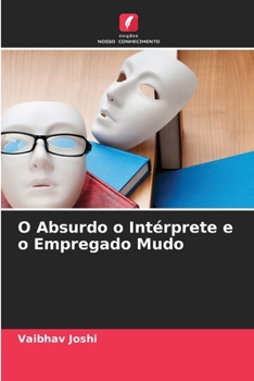 Paperback O Absurdo o Intérprete e o Empregado Mudo [Portuguese] Book