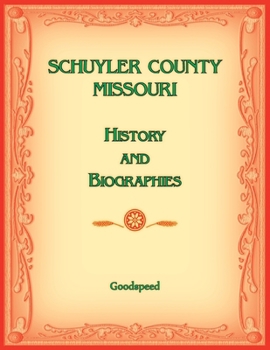 Paperback Schuyler County, Missouri History of Biographies Book