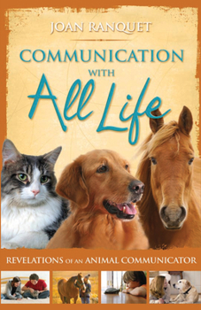 Paperback Communication with All Life: Revelations of an Animal Communicator Book