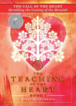 Paperback The Call of the Heart: Heralding the Coming of the Messiah Book