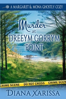 Murder at Dreeym Gorrym Point (Margaret and Mona Ghostly Cozies)