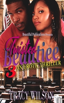 Paperback Twisted Beautiee 3: An Erotic Thriller Book