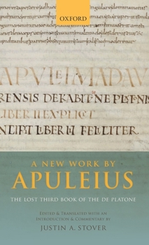 Hardcover New Work by Apuleius: The Lost Third Book of the de Platone: Edited and Translated with an Introduction and Commentary by Book