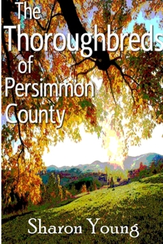 Paperback The Thoroughbreds of Persimmon County Book