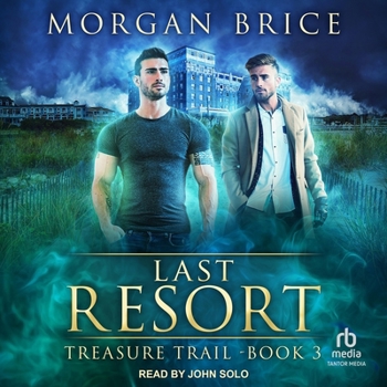 Last Resort - Book #3 of the Treasure Trail