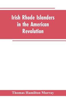 Paperback Irish Rhode Islanders In The American Revolution Book