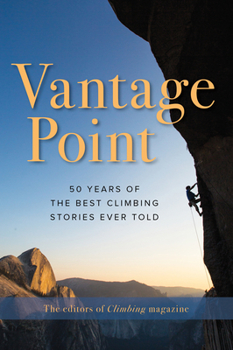 Paperback Vantage Point: 50 Years of the Best Climbing Stories Ever Told Book