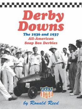 Paperback Derby Downs: The 1936 and 1937 All-American Soap Box Derbies Book