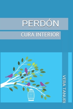 PERDÓN: CURA INTERIOR
