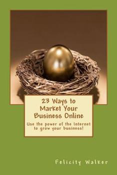 Paperback 23 Ways to Market Your Business Online Book