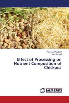 Paperback Effect of Processing on Nutrient Composition of Chickpea Book