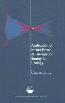 Hardcover Application of Newer Forms of Therapeutic Energy in Urology Book