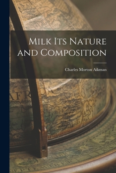 Paperback Milk Its Nature and Composition Book