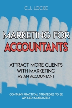 Paperback Marketing for Accountants: Attract more clients with marketing as an account Book