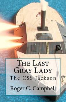 Paperback The Last Gray Lady: The CSS Jackson Book