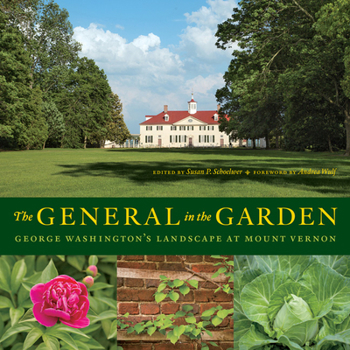 Hardcover The General in the Garden: George Washington's Landscape at Mount Vernon Book