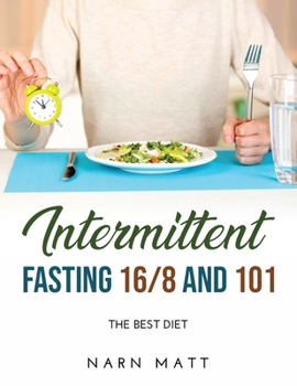 Paperback Intermittent Fasting 16/8 and 101: the best Diet Book