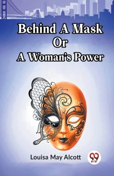 Paperback Behind A Mask Or A Woman's Power Book
