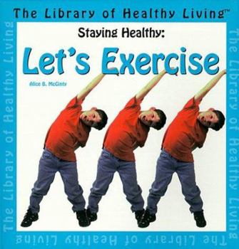 Paperback Let's Exercise! (The Library of Healthy Living : Staying Healthy) Book