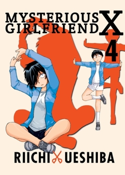 Mysterious Girlfriend X, Vol. 4 - Book #4 of the Mysterious Girlfriend X Omnibus