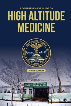 Paperback A Comprehensive Guide on High Altitude Medicine Book