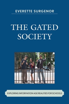 Paperback Gated Society: Exploring Information Age Realities for Schools Book