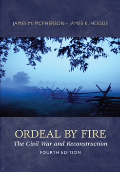 Paperback Ordeal By Fire: The Civil War and Reconstruction Book