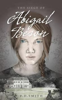 Paperback The Siege of Abigail Beson: Abigail Beson Books One and Two Book