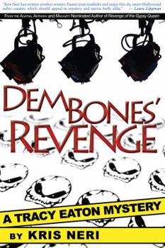 Dem Bones' Revenge - Book #2 of the Tracy Eaton