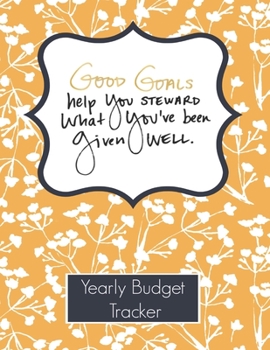 Good Goals Yearly Budget Tracker: 2020 Calendar and Undated Calenards |Daily Weekly & Monthly Calendar Expense Tracker Organizer For Budget Planner And Financial Planner Workbook