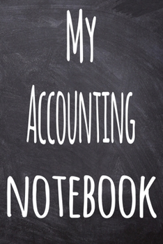 My Accounting Notebook: The perfect gift for the student in your life - unique record keeper!