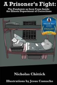 Paperback A Prisoner's Fight: The Pandemic As Seen From Inside the Illinois Department of Corrections Book