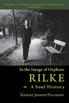 Paperback Rilke, a Soul History: In the Image of Orpheus Book