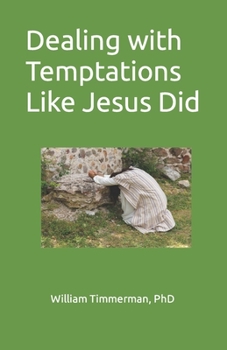 Paperback Dealing with Temptations Like Jesus Did Book