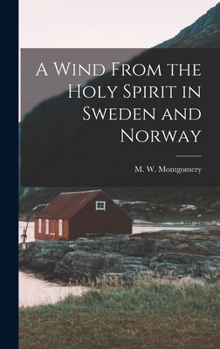 Hardcover A Wind From the Holy Spirit in Sweden and Norway Book
