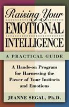 Paperback Raising Your Emotional Intelligence: A Practical Guide Book