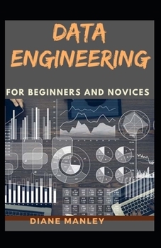 Paperback Data Engineering For Beginners And Novices Book