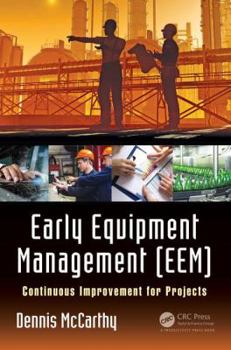 Hardcover Early Equipment Management (Eem): Continuous Improvement for Projects Book