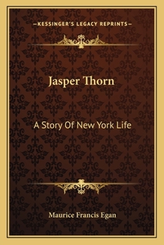 Paperback Jasper Thorn: A Story Of New York Life Book