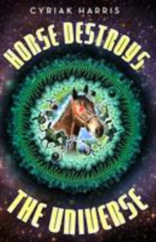 Paperback Horse Destroys the Universe Book