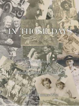 Paperback In Those Days: A Scrapbook of Growing Up in India in the Days of the Raj Book