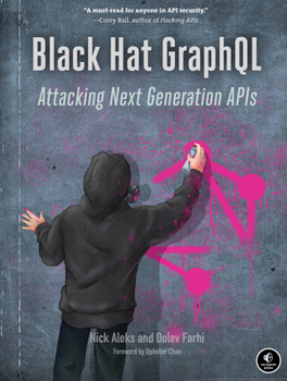 Paperback Black Hat Graphql: Attacking Next Generation APIs Book