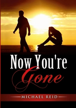 Paperback Now You're Gone: My story: She was imagined, found, and lost. Book